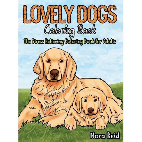 Lovely dogs coloring book the stress relieving coloring book for adults