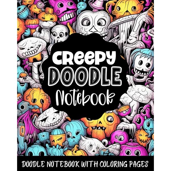 Creepy doodle journal with loring pages doodling notebook for teens kids with weird spooky pages to lor in drawing space nate doods books