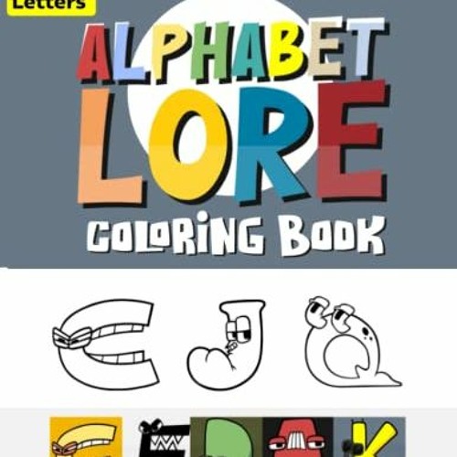 Stream pdf âï read alphabet áªore coloring book fun áªlphabet lore coloring book for kids ages