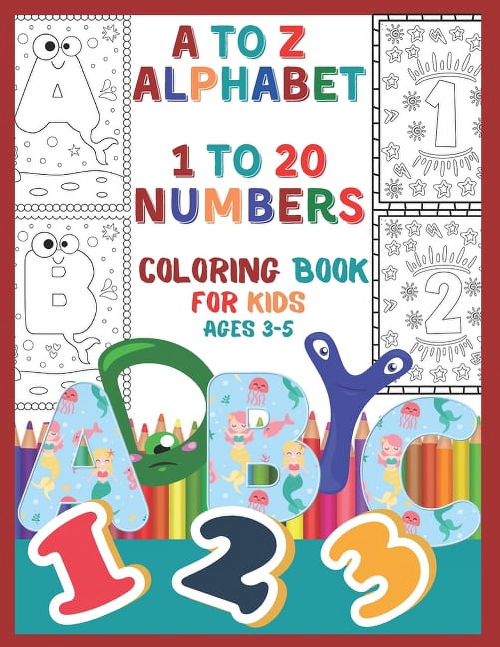 A to z alphabet to numbers coloring book for kids ages