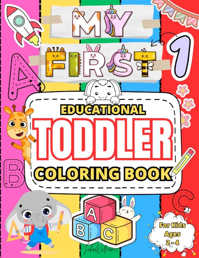 My first educational toddler coloring book pages of big letter tracing numbers colors and simple drawings for kids ages