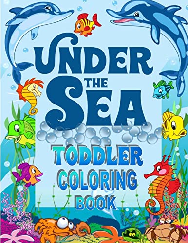 Under the sea toddler coloring book ocean coloring book for toddlers preschoolers with cute sea creatures toddler coloring books