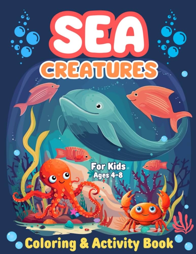 Sea creatures coloring and activity book for kids ages