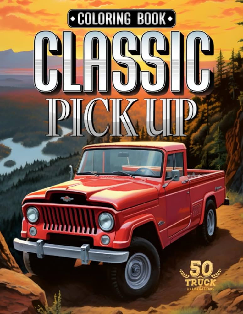 Classic pickup trucks coloring book best of classic car vintage trucks old truck off road for adults special edition colouring book books
