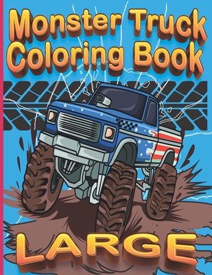 Large monster truck coloring book giant monster truck coloring book for boys years old extreme cartoon vehicles with hot wheels over big pages t paperback one more page