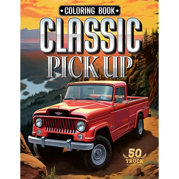 Classic pickup trucks coloring book best of classic car vintage trucks old truck off road for adults special edition colouring book books