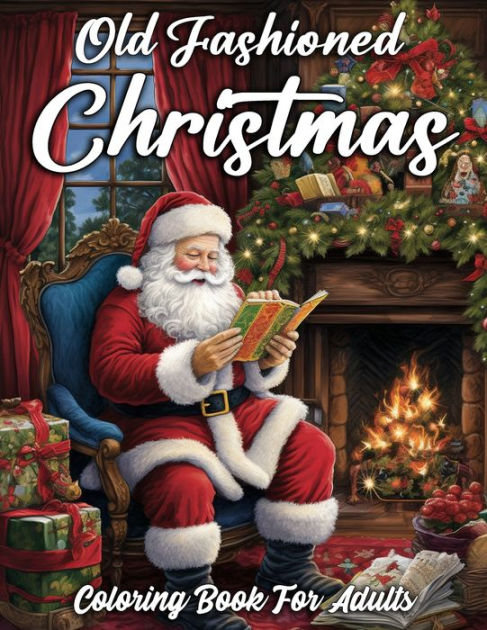Old fashioned christmas coloring book for adults featuring cute easy to color christmas scenes by r regan paperback barnes noble