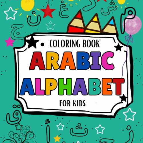 Stream episode pdf read online arabic letters coloring book for kids arabic alphabet coloring book fo by cristinasosa podcast listen online for free on