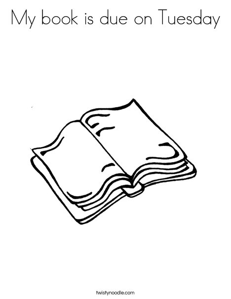 My book is due on tuesday coloring page