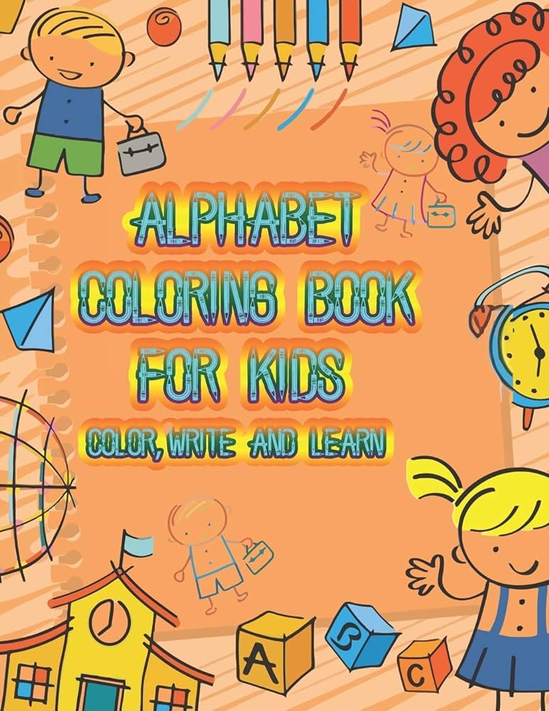 Alphabet coloring book colorwrite and learn an activity book for toddlers and preschool kids to learn the english alphabet letters from a to zmore then words coloring pages book cute