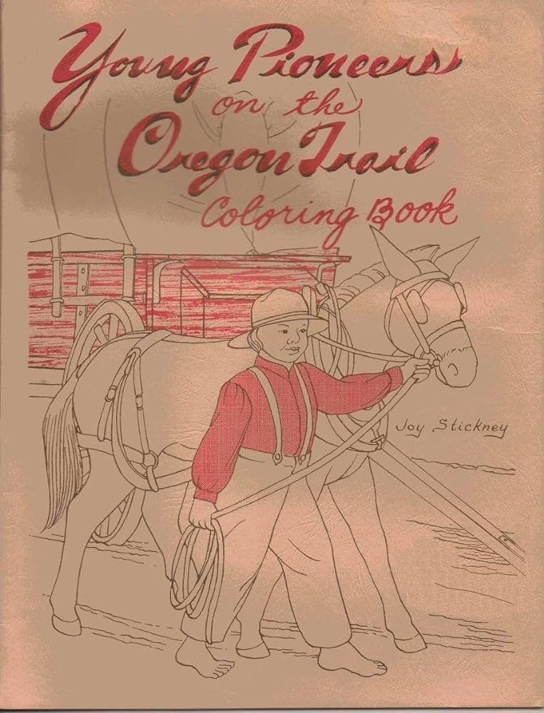 Young pioneers on the oregon trail coloring book joy stickney books