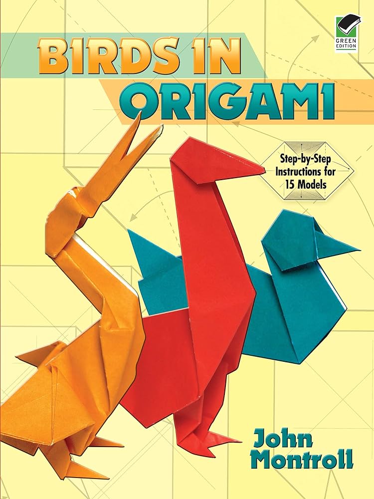 Birds in origami dover origami papercraft john montroll books