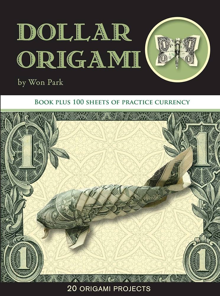 Dollar origami origami projects including the amazing koi fish origami books park won books
