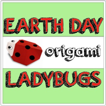Summer earth day origami ladybug lesson easy printable instructions