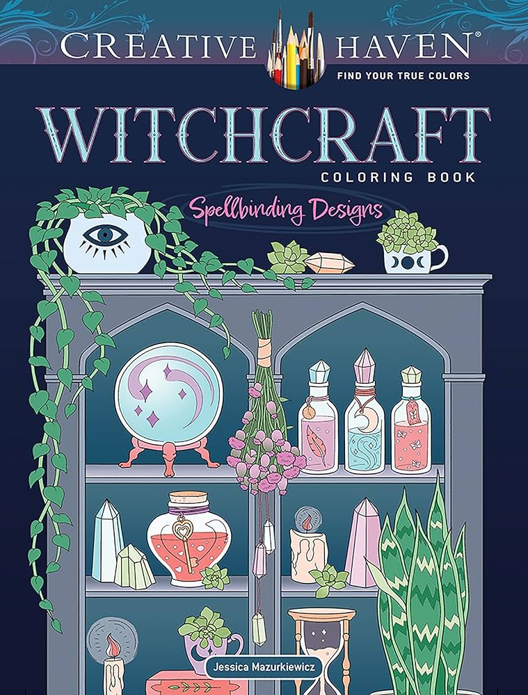 Creative haven witchcraft colorg book spellbdg designs mazurkiewicz jessica books