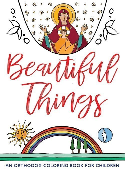 Beautiful things an orthodox coloring book for children