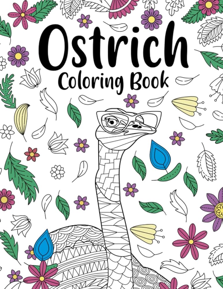 Ostrich coloring book a cute adult coloring books for ostrich lovers ostrich patterns mandala and painting gifts arts and crafts by