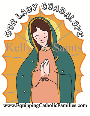 Feast day fun our lady of guadalupe