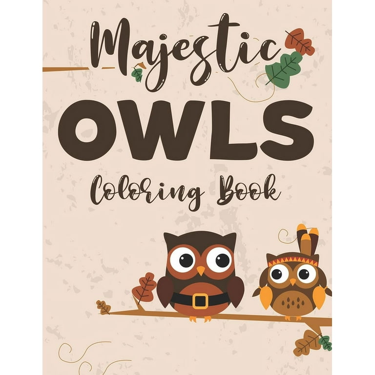 Majestic owls coloring book coloring pages of owls for children owls illustrations for kids to trace and color paperback