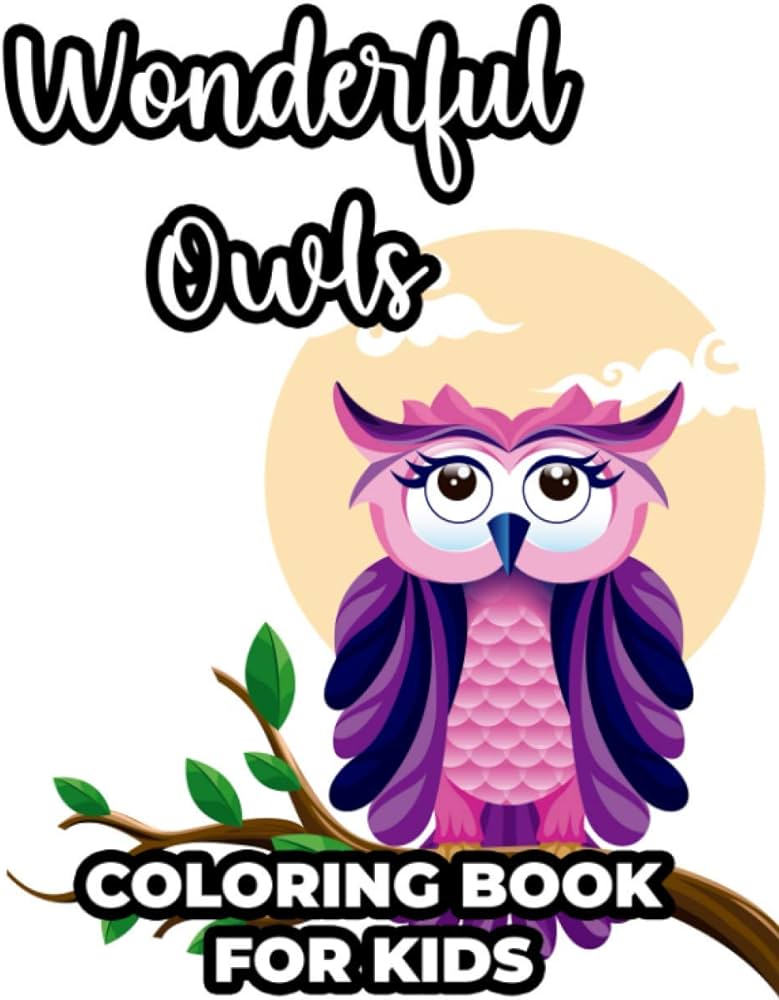 Wonderful owls coloring book for kids owl illustrations for children to color and trace childrens coloring and activity pages buy online at best price in ypt