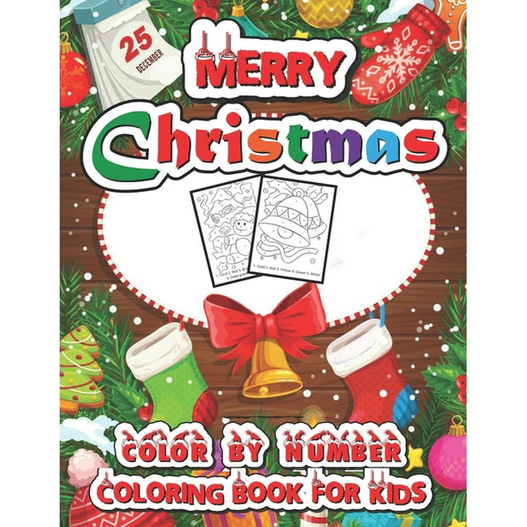 Merry christmas color by number coloring book for kids christmas coloring pages including santa christmas trees reindeer rabbit etc for kids and children paperback