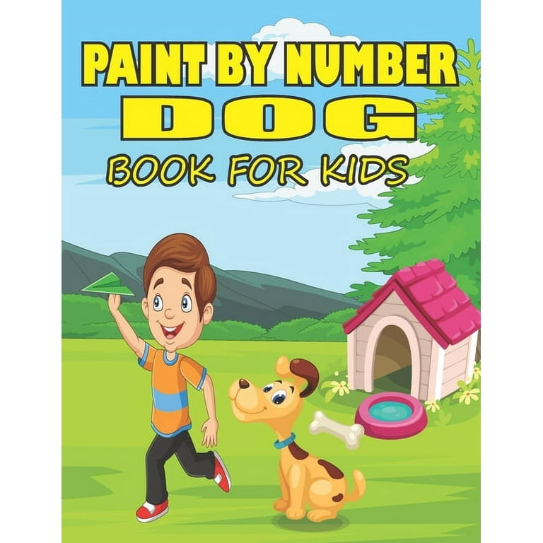 Paint by number dog book for kids dog coloring by number books for creative toddlers kids