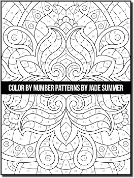Color by number patterns an adult coloring book with fun easy and relaxing coloring pages summer jade books