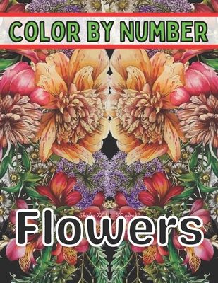 Color by number flowers an adult coloring book with fun easy and relaxing coloring pages color by number flowers coloring books for adults paperback annie blooms books