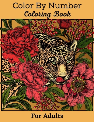 Color by number coloring book for adults large print mega jumbo coloring book of flowers gardens landscapes animals butterflies color by number large print paperback square books