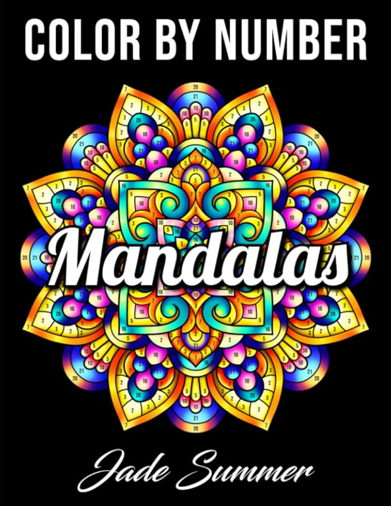 Color by number mandalas an adult coloring book with fun easy and relaxing coloring pages color by number coloring books summer jade books