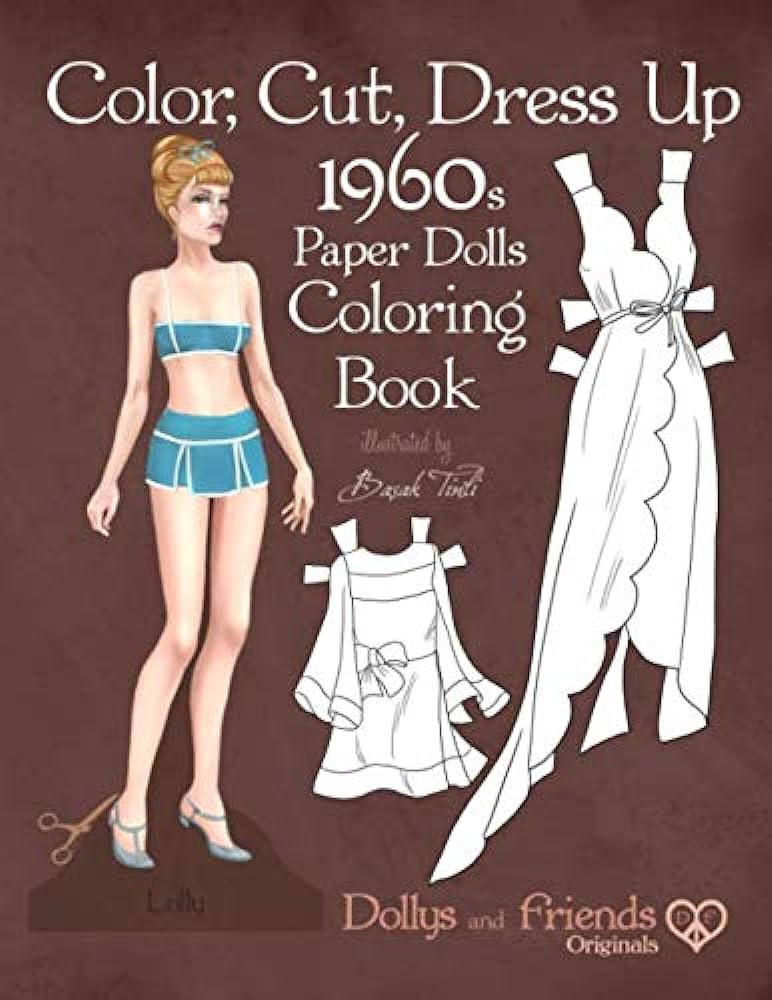 Color cut dress up s paper dolls coloring book dollys and friends originals vintage fashion history paper doll collection adult coloring pages with classic sixties style costumes tinli basak friends