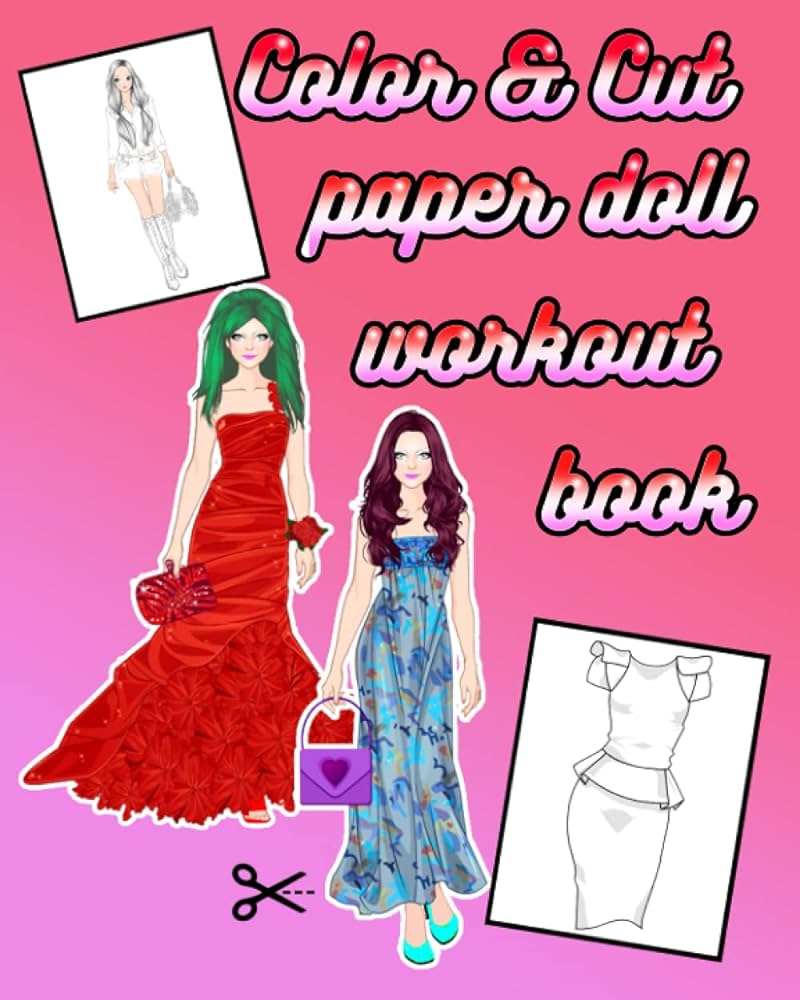 Color and cut paper doll workout book fashion activity for kids princess prom country style cute doll dress up paper dolls coloring book for kids coloring