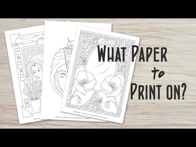 Lets talk about paper and what paper to use for printing out digital coloring pages and staps