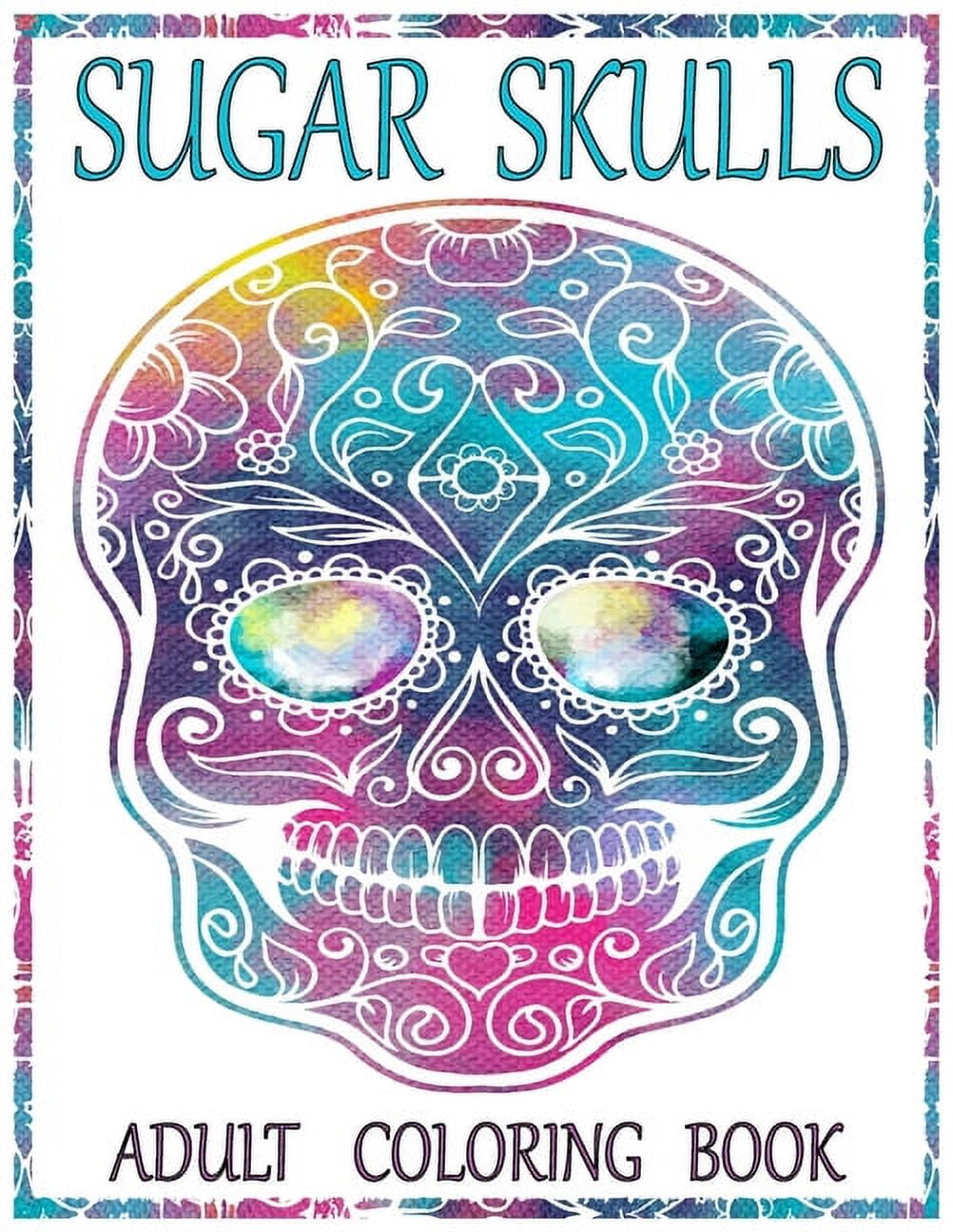 Sugar skulls adult coloring book amazing big skulls design to color for adults teens day of the deaddia de los muertos coloring book designs for stress relief and relaxation paperback