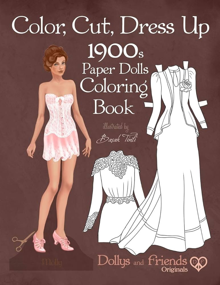 Color cut dress up s paper dolls coloring book dollys and friends originals vintage fashion history paper doll collection adult coloring pages with edwardian and la belle epoque costumes tinli