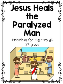 Jesus heals the paralyzed man learn at home fun printables for k