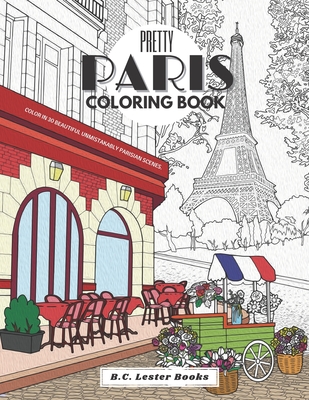 Pretty paris the coloring book color in beautiful unmistakably parisian scenes paperback tattered cover book store