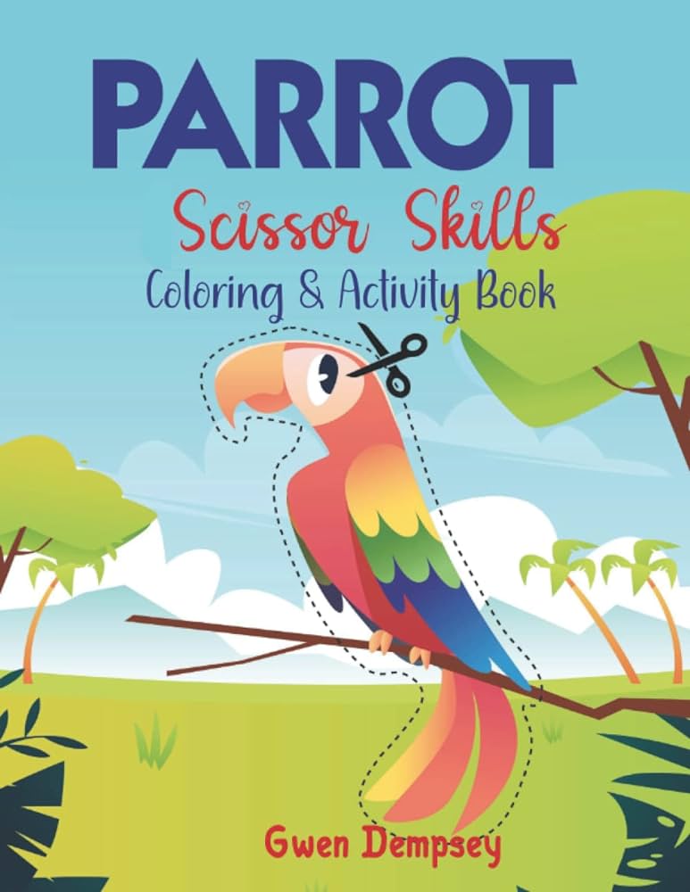 Parrot scissor skills coloring activity book learn scissor skills with parrot cutting practice for preschoolers with parrot