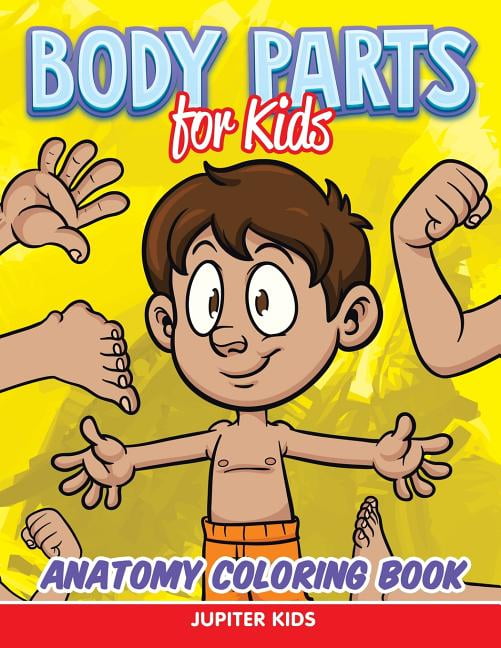 Body parts for kids anatomy coloring book paperback