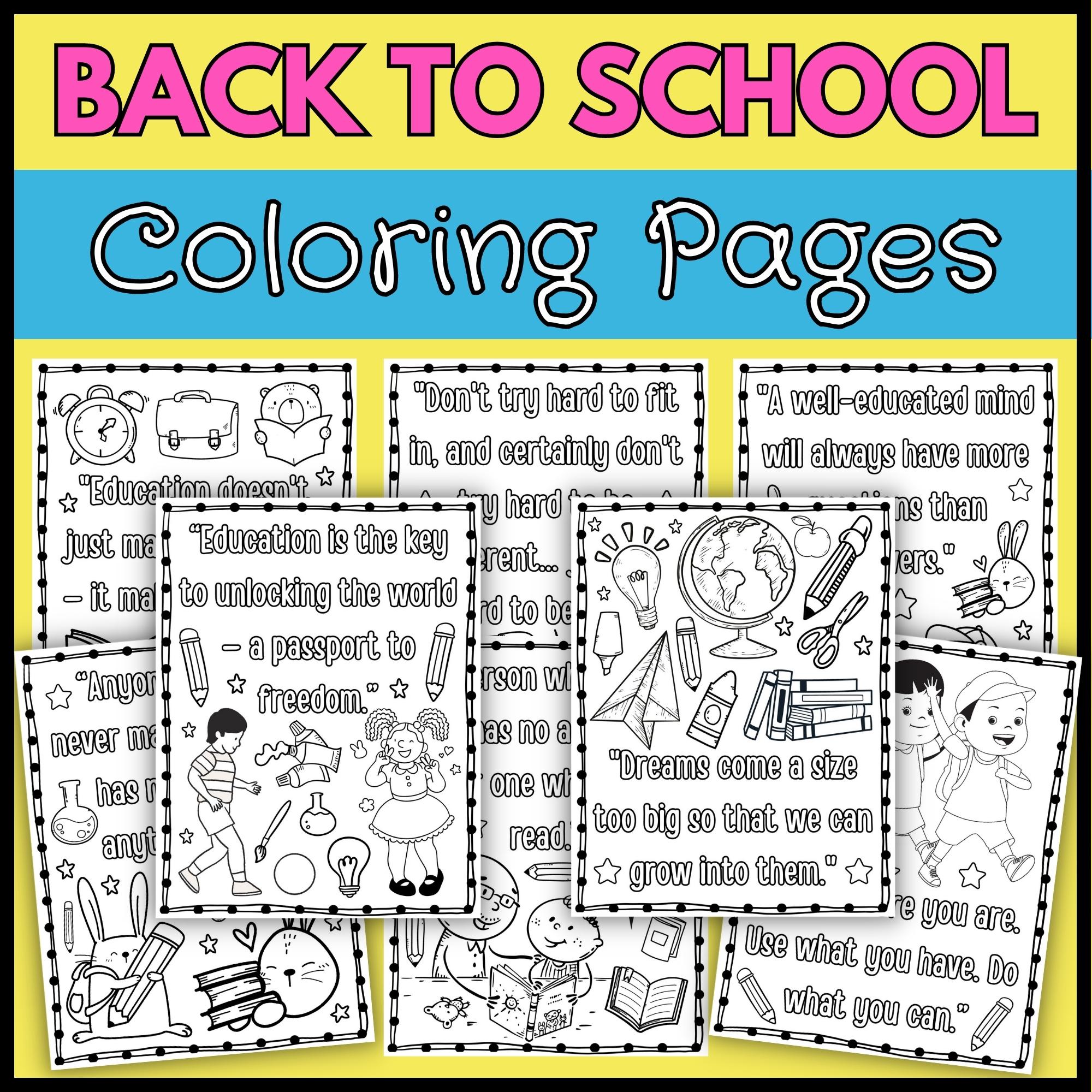 Back to school coloring pages with inspiring quotes beginning of the year sheets made by teachers