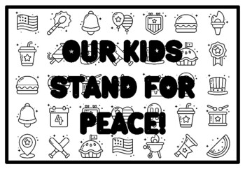 Our kids stand for peace peace colorg pages patriotic colorg pages worksheet by swati sharma