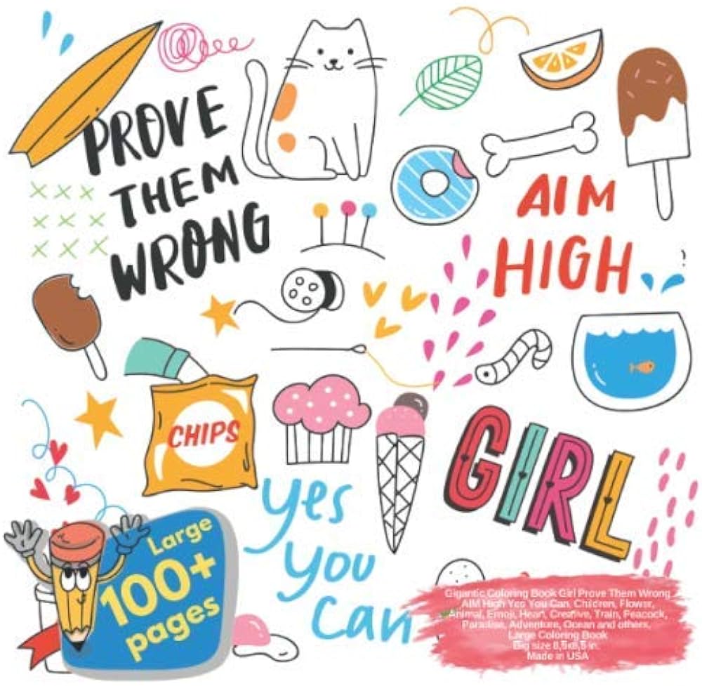 Gigantic coloring book girl prove them wrong aim high yes you can children flower animal emoji heart creative train peacock paradise wrong aim high yes you can and others doodle by
