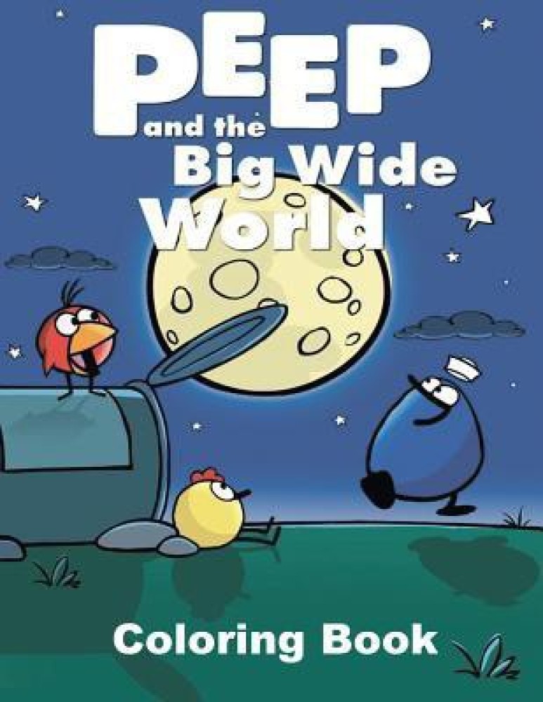 Peep and the big wide world coloring book buy peep and the big wide world coloring book by ehenhold polly at low price in india