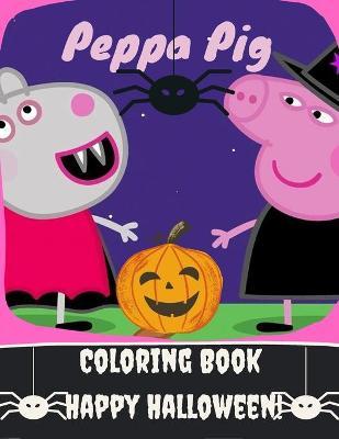 Happy halloween peppa pig loring book loring book publisher gift book buy now at mighty ape