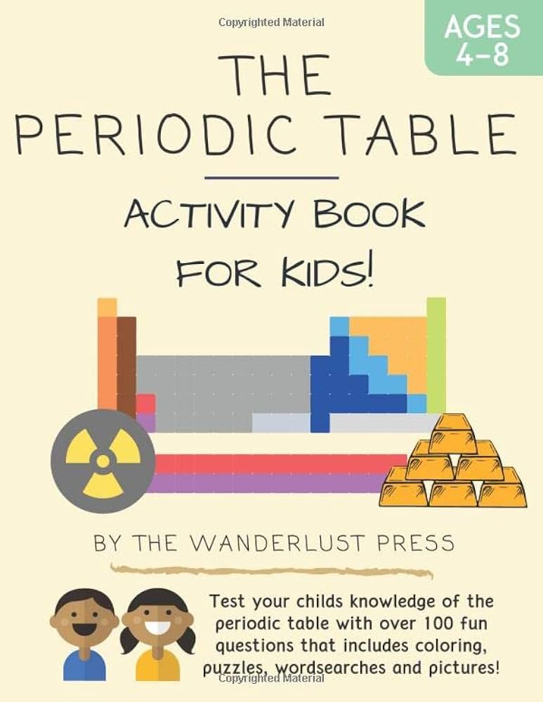 The periodic table activity book for kids test your childs knowledge of the periodic table with over fun questions that include coloring an ideal geography gift for kids aged