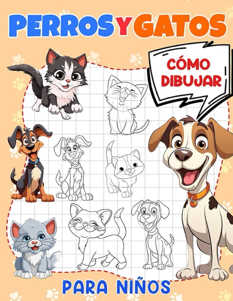 Cãmo dibujar perros y gatos para niãos libro de dibujo simple y fãcil para aprender a dibujar perros y gatos excelente regalo para navidad y cumpleaãos ez praty alina libros
