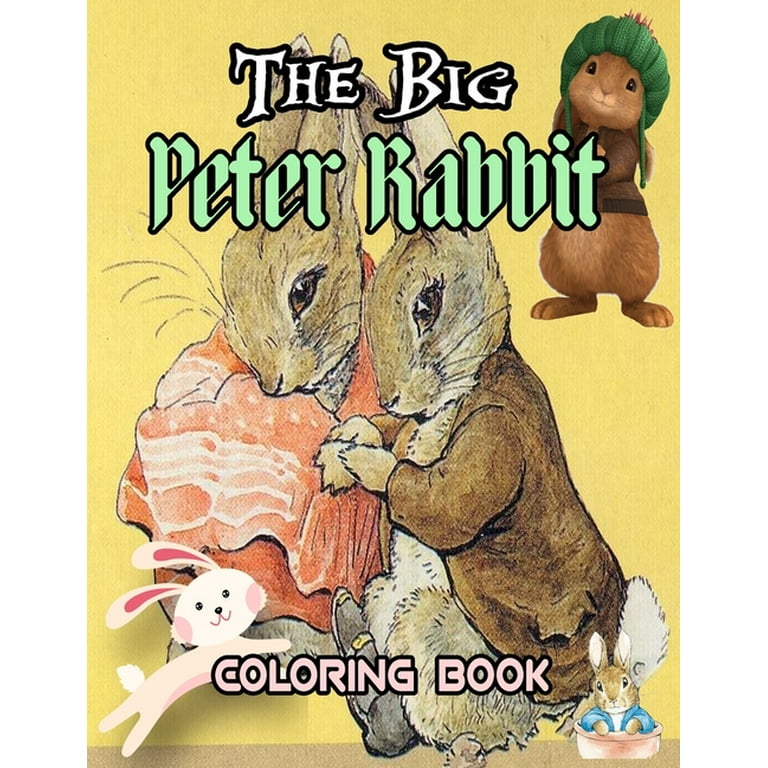 The big peter rabbit coloring book funny and easy coloring pages for children boys girls toddlers and preschool