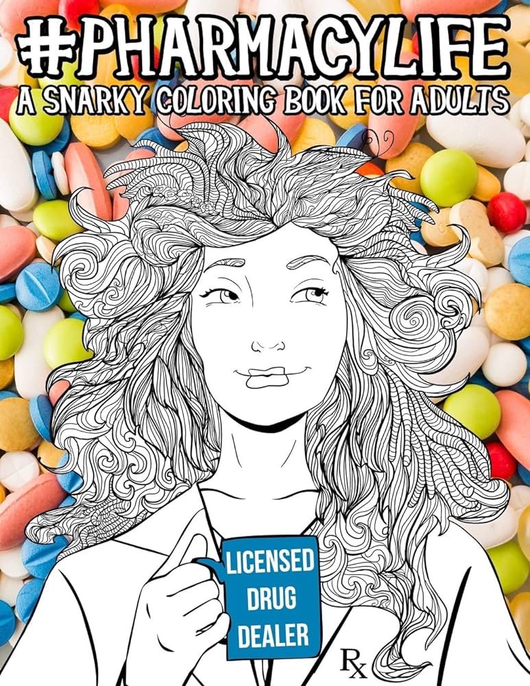 Pharmacy life a snarky coloring book for adults papeterie bleu books