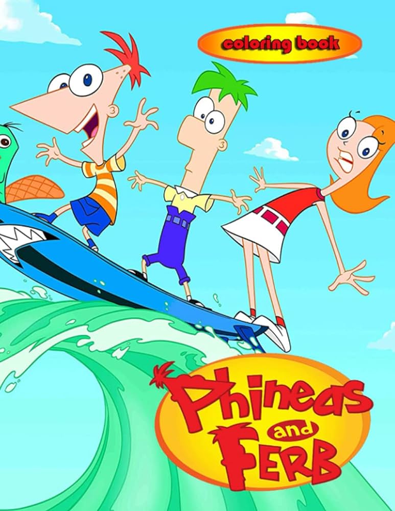 Phineas and ferb coloring book unique creative art illustrations for fans of all ages â giant great pages with premium quality images by joan brenna