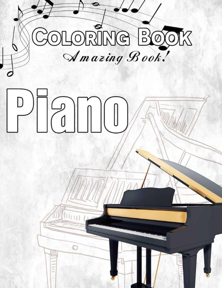 Amazing book piano coloring book a wonderful book for relaxation and relieve stress book amazing books